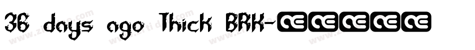 36 days ago Thick BRK字体转换
